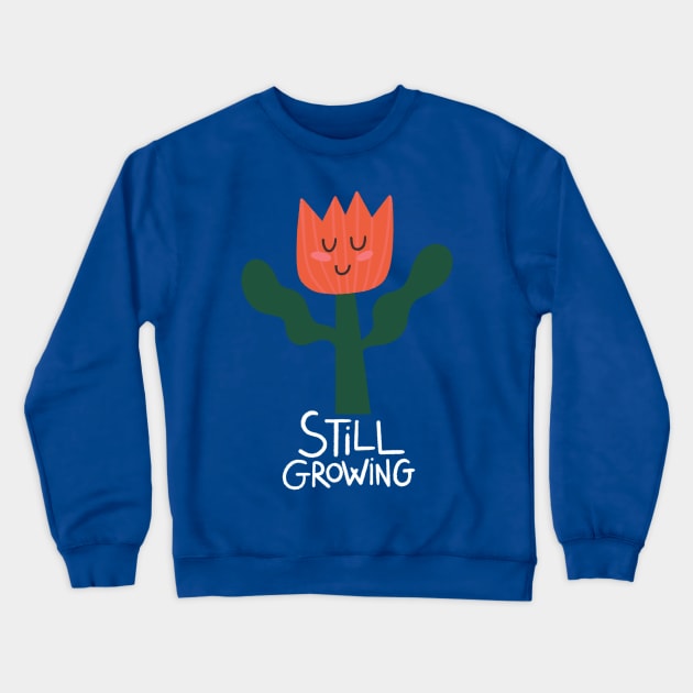 Still Growing Crewneck Sweatshirt by kranicz dodo